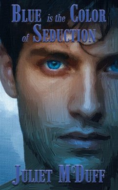 Blue is the Color of Seduction - McDuff, Juliet