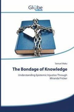 The Bondage of Knowledge - Maku, Samuel