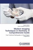 Modern Imaging Techniques in Dentistry: A Comprehensive Guide