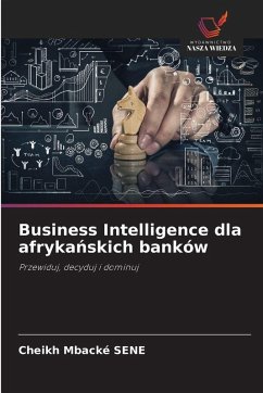 Business Intelligence dla afryka¿skich banków - Sene, Cheikh Mbacké