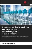 Pharmaceuticals and the concept of its technological development