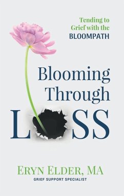 Blooming Through Loss - Elder, Eryn