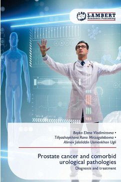 Prostate cancer and comorbid urological pathologies - Elena Vladimirovna, Boyko;Rano Mirzagalebovna, Tillyashaykhova;Jaloliddin Usmonkhon Ugli, Alimov