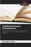 Childhood dream: entrepreneur