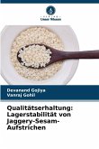 Qualitätserhaltung: Lagerstabilität von Jaggery-Sesam-Aufstrichen