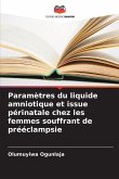 Paramètres du liquide amniotique et issue périnatale chez les femmes souffrant de prééclampsie