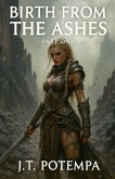 Birth from the Ashes Part 1