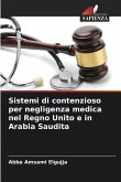 Sistemi di contenzioso per negligenza medica nel Regno Unito e in Arabia Saudita