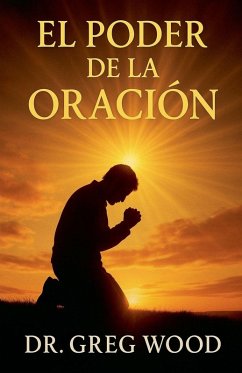 EL PODER DE LA ORACION - Wood, Greg