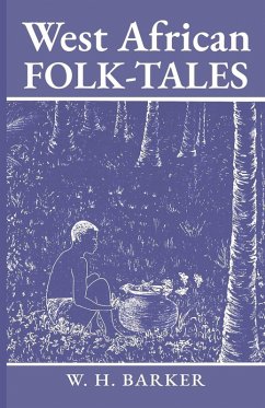 West African Folk-Tales - Barker, W. H.; Sinclair, Cecilia