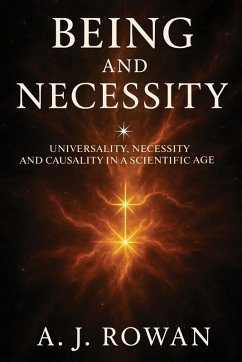 BEING AND NECESSITY - Rowan, A. J.