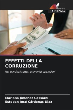 EFFETTI DELLA CORRUZIONE - Jimenez Cassiani, Mariana;Cárdenas Diaz, Esteban José EFFETTI DELLA CORRUZIONE - Jimenez Cassiani, Mariana;Cárdenas Diaz, Esteban José