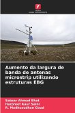 Aumento da largura de banda de antenas microstrip utilizando estruturas EBG