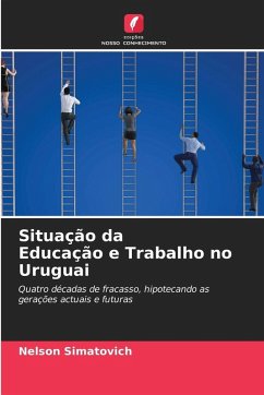 Situação da Educação e Trabalho no Uruguai - Simatovich, Nelson
