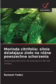 Morinda citrifolia: silnie dzia¿aj¿ce zio¿o na ró¿ne powszechne schorzenia