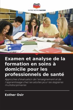 Cover Examen et analyse de la formation en soins à domicile pour les professionnels de santé
