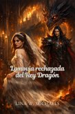 La novia rechazada del Rey Dragón (eBook, ePUB)