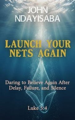 Launch Your Nets Again (eBook, ePUB) - Ndayisaba, John