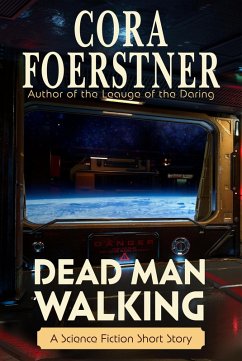 Cover Dead Man Walking (A Science Fiction Short Story) (eBook, ePUB)