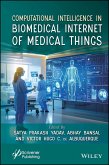 Computational Intelligence in Biomedical Internet of Medical Things (eBook, PDF) Computational Intelligence in Biomedical Internet of Medical Things (eBook, PDF)