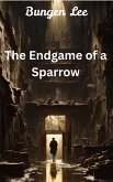 The Endgame of a Sparrow (eBook, ePUB)