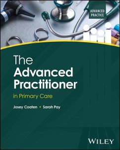 The Advanced Practitioner in Primary Care (eBook, PDF) - Coaten, Josey; Pay, Sarah