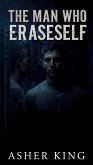 The Man Who Erased himself (eBook, ePUB)