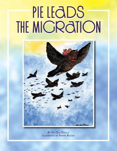 Pie Leads the Migration (eBook, ePUB) - Diallo, Titi Ola