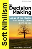 Soft Nihilism for Decision Making (eBook, ePUB)