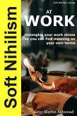 Soft Nihilism at Work (eBook, ePUB)