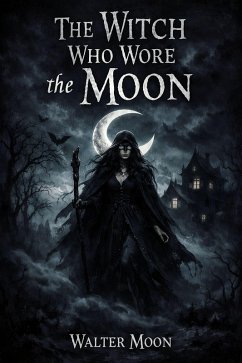 Cover The Witch Who Wore the Moon (eBook, ePUB)