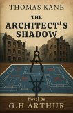 The Architect's Shadow (A Thomas Kane Investigation, #7) (eBook, ePUB)