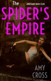 The Spider's Empire (Abby Hart, #4) (eBook, ePUB) The Spider's Empire (Abby Hart, #4) (eBook, ePUB)