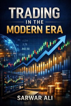 Trading in the Modern Era (eBook, ePUB) - Ali, Sarwar