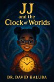 JJ and the Clock of Worlds (eBook, ePUB)