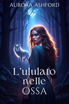 L'ululato nelle ossa (eBook, ePUB) - Ashford, Aurora