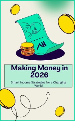 Cover Making Money in 2026: Smart Income Strategies for a Changing World (eBook, ePUB)