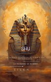 SHU: Del Aliento Primordial al Vidente del Antropoceno (EGIPTO) (eBook, ePUB)
