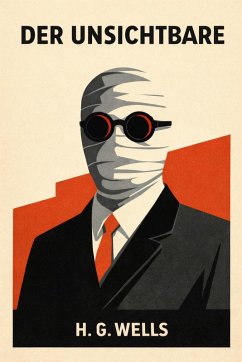 Der Unsichtbare (eBook, ePUB) - Wells, H. G.