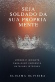 Seja Soldado Da Sua Própria Mente (eBook, ePUB)