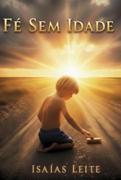 Fé Sem Idade (eBook, ePUB) - Leite, Isaias