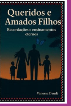 Queridos E Amados Filhos (eBook, ePUB) - Daudt, Vanessa