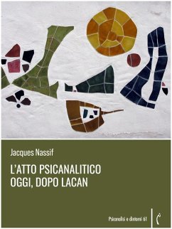Cover L'atto psicanalitico oggi, dopo Lacan (eBook, ePUB)