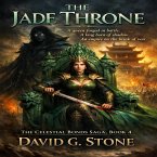 The Jade Throne (THE CELESTIAL BONDS SAGA, #4) (eBook, ePUB) The Jade Throne (THE CELESTIAL BONDS SAGA, #4) (eBook, ePUB)