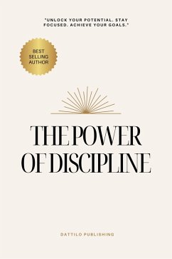 The Discipline Effect: How Consistency Transforms Your Body, Goals, and Work (eBook, ePUB) - Troxler, Morgan