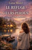 Le refuge des c¿urs perdus. Tome 1