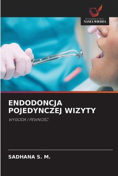 ENDODONCJA POJEDYNCZEJ WIZYTY - S. M., SADHANA