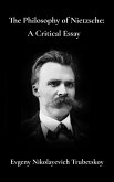 The Philosophy of Nietzsche A Critical Essay The Philosophy of Nietzsche A Critical Essay