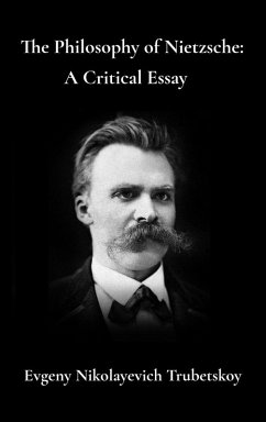 Cover The Philosophy of Nietzsche A Critical Essay