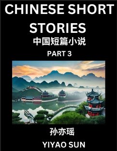 Cover Chinese Short Stories (Part 3)- Learn Must-know and Famous Chinese Stories, Chinese Language & Culture, HSK All Levels, Easy Lessons for Beginners, English and Simplified Chinese Character Edition